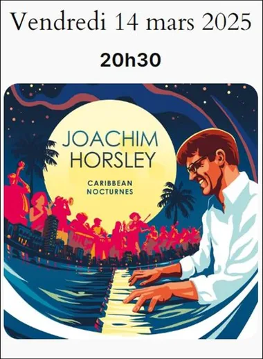 Concert : Joachim Horsley Le 14 mars 2025