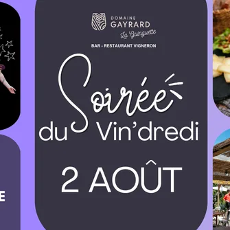 S﻿oirée du Vin’dredi à La Guinguette du Domaine Gayrard