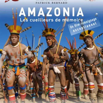 Ciné-conférence voyage “Amazonie, les cueilleurs de mémoire”