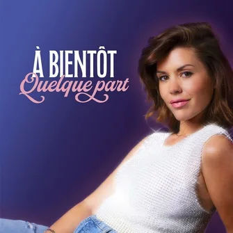 Spectacle humoristique de Laurie Peret “À bientôt quelque part”