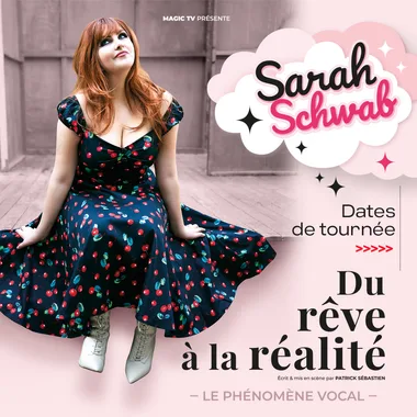 Sarah Schwab, du rêve à la réalité : spectacle d’imitation