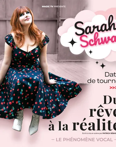 Sarah Schwab, du rêve à la réalité : spectacle d’imitation