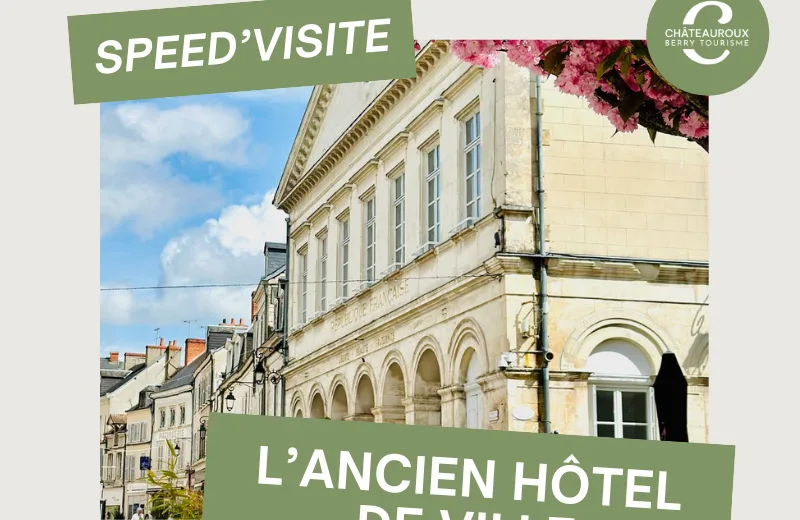 Speed'Visite : l'ancien hôtel de ville