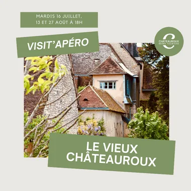 Visit’apéro : Vieux Châteauroux