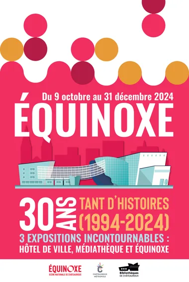 Exposition “Equinoxe : 30 ans, tant d’histoires (1994-2024)” – Hôtel de ville