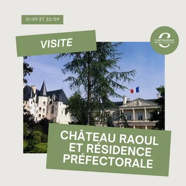 Heritage days: Château Raoul & prefectural residence