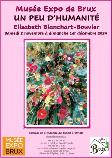 Exposition ” UN PEU D’HUMANITÉ ” de Elisabeth Blanchart-Bouvier