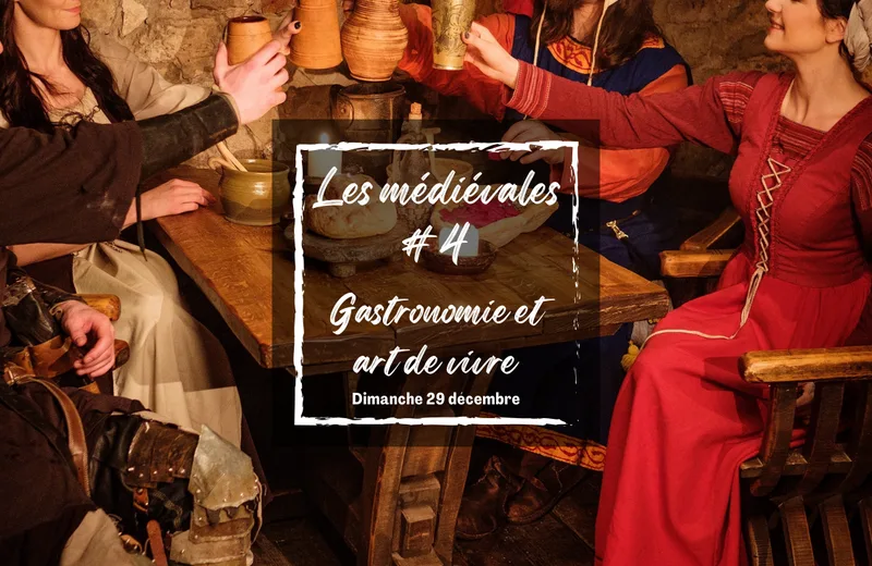 Les médiévales de Sully-sur-Loire #4 – « Gastronomie et Art de vivre »