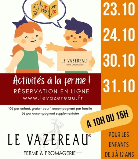 Activités à la Ferme et Fromagerie Le Vazereau... Du 23 au 31 oct 2024