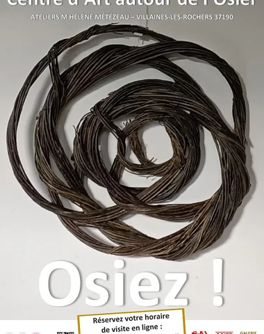 Centre d’Art autour de l’osier, Visite et Atelier osier créatif, O S I E Z !