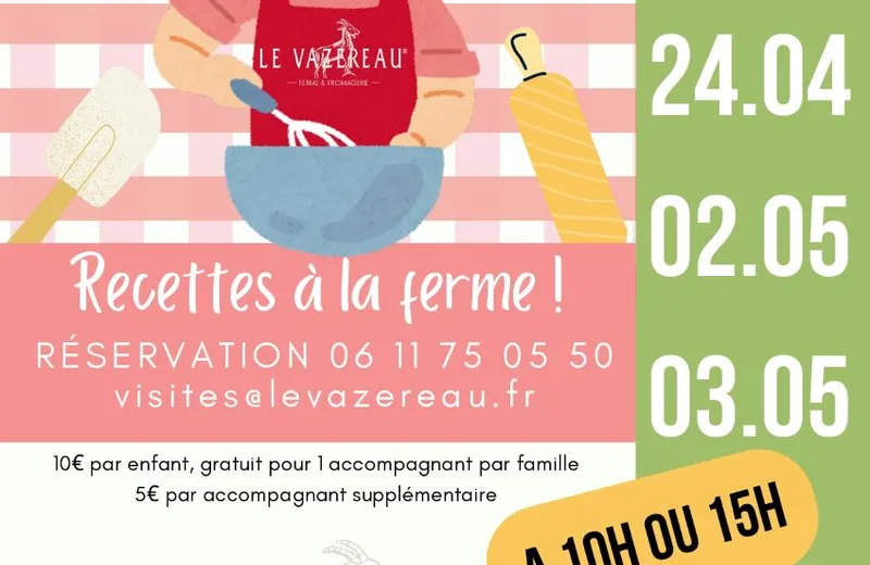 Recettes à la Ferme et Fromagerie Le Vazereau - Vacances... Du 2 au 3 mai 2024