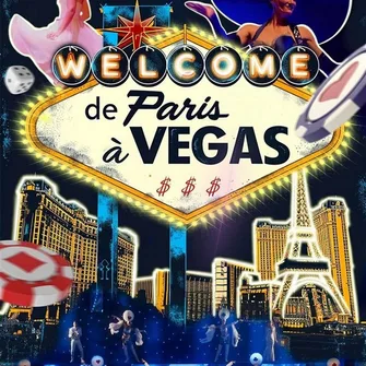 Spectacle Welcome de Paris à Vegas