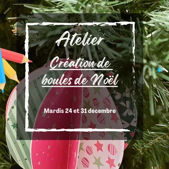 Atelier « Création de boule de Noël »