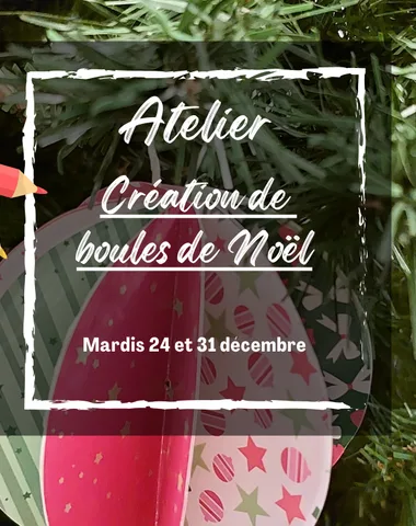 Atelier « Création de boule de Noël »