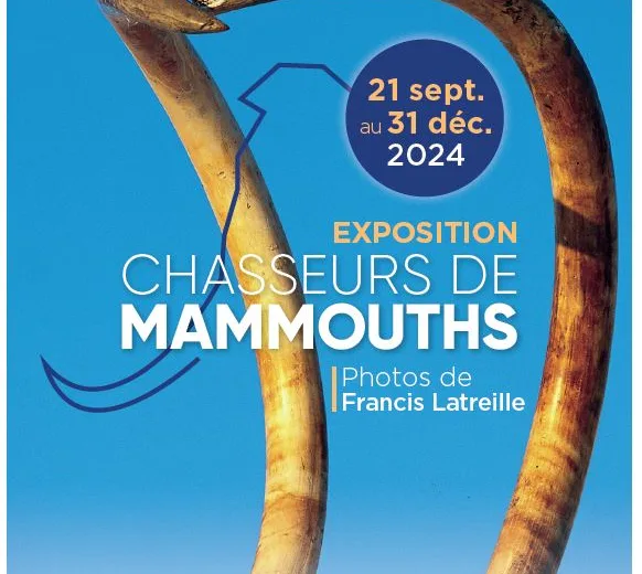 Exposition Chasseurs de Mammouths