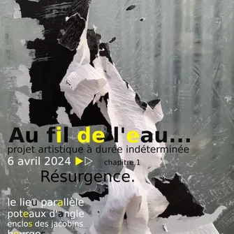 « Résurgence », le chapitre 1 d’Au fil de l’eau…