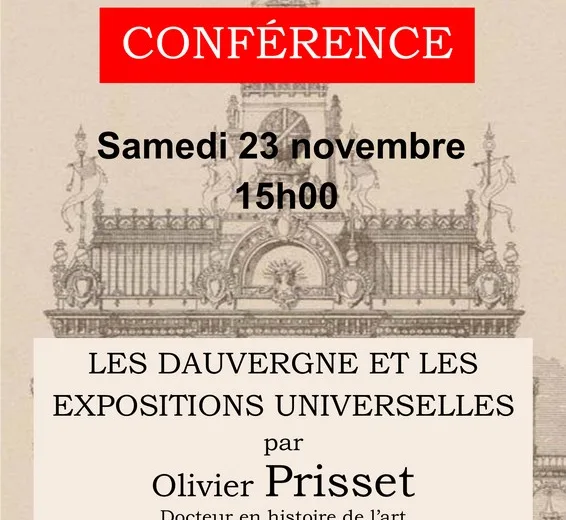 Conférence "Les Dauvergne et les expositions universelles" Le 23 nov 2024