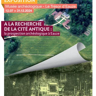 EXPOSITION TEMPORAIRE – A la recherche de la cité antique : la prospection archéologique