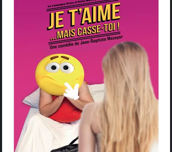 Je t’aime… mais casse-toi !