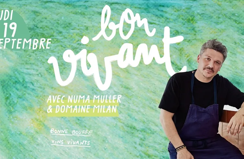 Bon Vivant – Numa Muller x Domaine Milan au Tipi