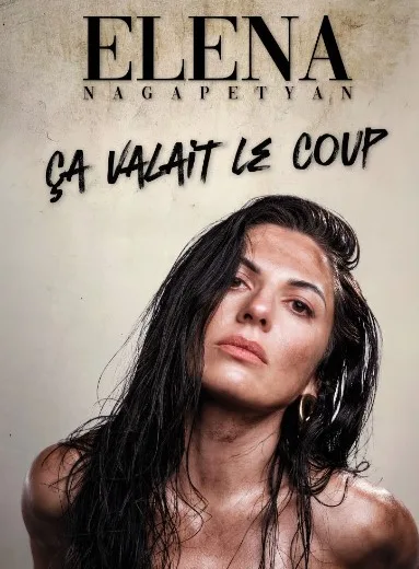 Elena Nagapetyan – Ca valait le coup