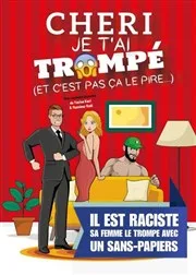 Chéri je t’ai trompé (et c’est pas ça le pire…)