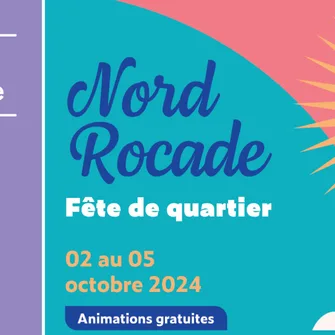 Fête de Quartier – Nord Rocade