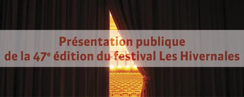 Présentation publique du festival Les Hivernales – 47e édition