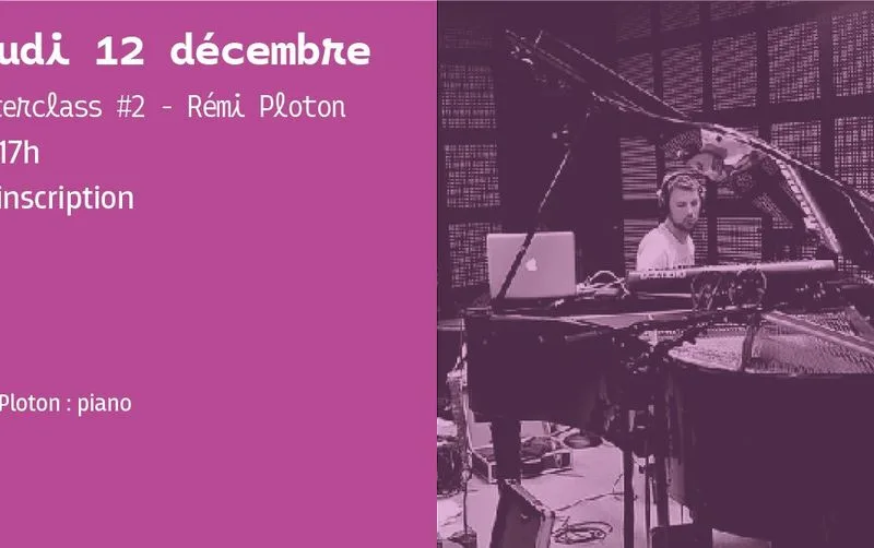 Masterclass #2 – Rémi Ploton