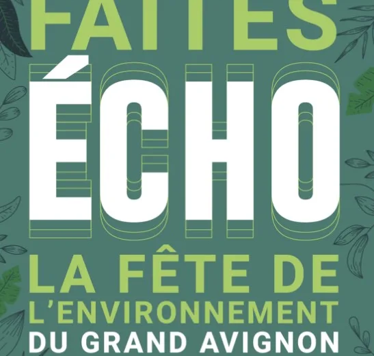 Faîtes Echo – Fête de l’environnement du Grand Avignon