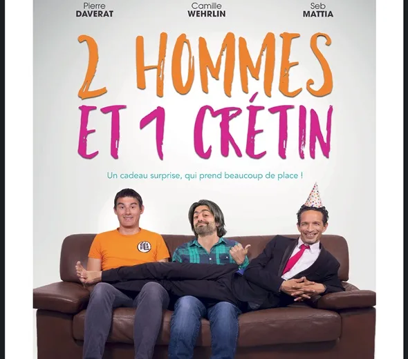 2 hommes et 1 crétin