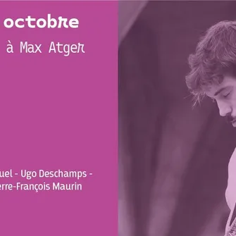 Carte blanche à Max Atger