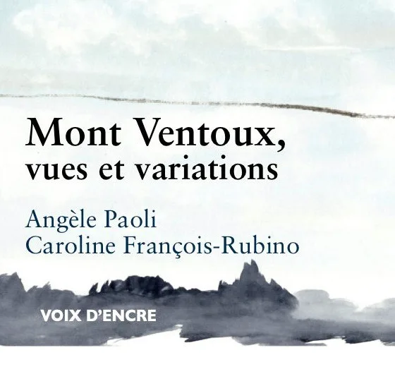 Mont Ventoux, vues et variations – Voix d’encre