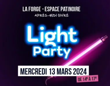 Light Party dans votre Espace Patinoire La Forge