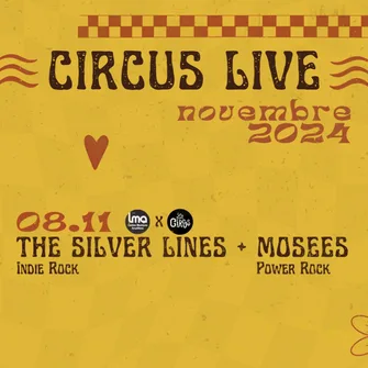 Circus : Concert The silver lines + Mosees