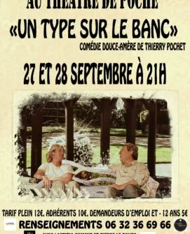 Théâtre de Poche “Un type sur le banc”