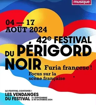 42ème Festival du Périgord Noir “Furia Francese – focus sur la scène française”
