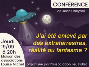 Conférence : “J’ai été enlevé par des extraterrestres, réalité ou fantasme ?”