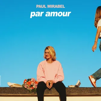 Paul Mirabel – Par Amour