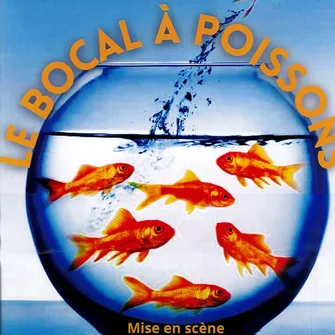 La compagnie Motamo présente “Le bocal à poissons”