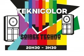 Soirée Techno – Teknicolor – Limoges