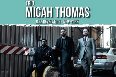 Micah Thomas Trio – Jazz Révélation – New York