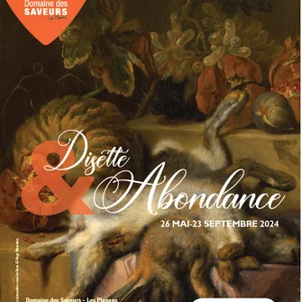 Exposition temporaire : ” Disette et abondance”