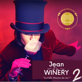 Jean et la Winery 2 – La folle histoire du vin!