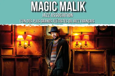 Week-end 10 ans du Crescent – MAGIC MALIK JAZZ ASSOCIATION