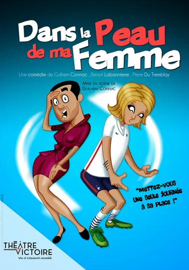 Théâtre “Dans la peau de ma Femme” au Vox