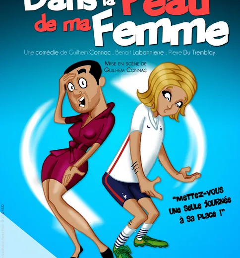 Théâtre “Dans la peau de ma Femme” au Vox