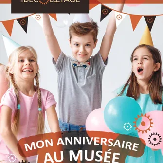 “Mon anniversaire au Musée”