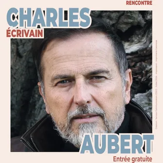 Rencontre : CHARLES AUBERT