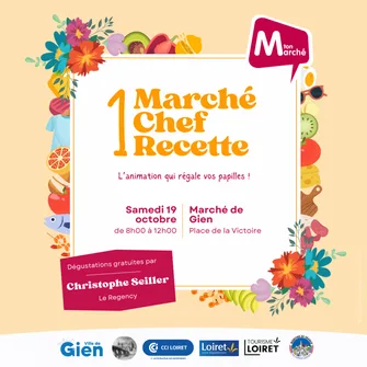 1 Marché 1 Chef 1 Recette sur le Marché de Gien